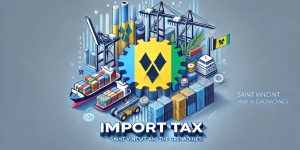 Saint Vincent and the Grenadines Import Tax